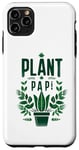 iPhone 11 Pro Max Plant Papi Father’s Day Father figure Dada Poppy Old boy Dad Case