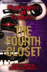 The Fourth Closet (Five Nights at Freddy's #3) by Five Nights at Freddy’s