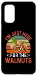 Galaxy S20 I'm Just Here For The Walnuts - Funny Walnut Festival Case