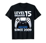 Level 15 Unlocked Awesome Since 2009 Video Gamer Birthday T-Shirt