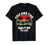 You Are The Salt of The Earth T-Shirt