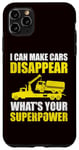 Coque pour iPhone 11 Pro Max Camion de remorquage - I Can Make Cars Disappear What Your Power