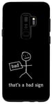 Coque pour Galaxy S9+ That's A Bad Sign. Badly Drawn Funny Stickman