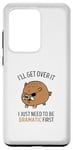 Coque pour Galaxy S20 Ultra Pig I'll Get Over It I Just Need To Be Dramatic First