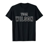 Team Wilson Surname Proud Family Last Name Familia T-Shirt