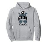 Down Syndrome Mom Life Messy Bun T21 down syndrome Awareness Pullover Hoodie