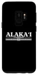 Galaxy S9 Alakai Aloha Hawaiian Language Saying Souvenir Print Designe Case