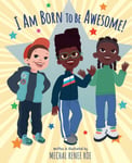 Mechal Renee Roe - I am Born to be Awesome Bok
