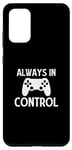 Coque pour Galaxy S20+ Always in Control - Joueur de jeu vidéo amusant