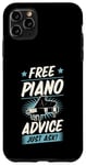 Coque pour iPhone 11 Pro Max Pour un instructeur de piano - Conseils de piano gratuits - Il suffit de demander