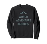 World Adventure Buddies Minimalist Traveling Cool Mountains Sweatshirt