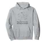 Funny Six Ducks They aren’t in a row but they’re all there Pullover Hoodie