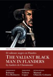 Baltasar Fra-Molinero - The Valiant Black Man in Flanders / El valiente negro en Flandes by Andres de Claramonte Bok