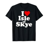 I LOVE HEART ISLE OF SKYE SCOTLAND T-Shirt