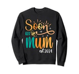 Soon to be mum est 2024 Sweatshirt