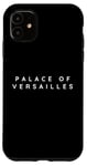 iPhone 11 Palace Of Versailles Souvenir / Palace Of Versailles Tourist Case
