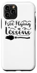 iPhone 11 Pro Free Flying Lessons - Funny Witch Halloween Case