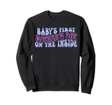 Baby's First Mother's Day On The Inside , Pregnant Mom Mommy Sweatshirt