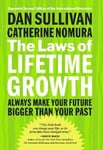 The Laws of Lifetime Growth: Always Make Your Future Bigger Than Your Past