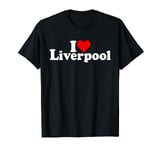 I LOVE HEART LIVERPOOL ENGLAND T-Shirt