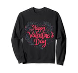 typography happy valentine's day Idea Creative Inspiration Sweatshirt