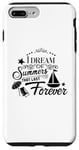 iPhone 7 Plus/8 Plus I Dream Of Summers That Last Forever Cute Vacation Beach Case