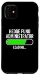 iPhone 11 Hedge Fund Administrator Loading Graduation Graduate New Job Case