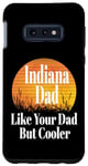 Coque pour Galaxy S10e Papa de l'Indiana aime ton père mais un père plus cool et drôle qui dit