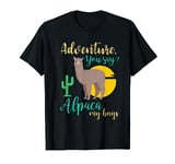 Adventure You Say? Alpaca My Bags Funny Travel T-Shirt