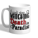 I Can't Stop Watching Death In Paradise - TV Mug