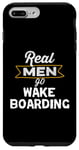 Coque pour iPhone 7 Plus/8 Plus Funny Wake Board Lover Real Men Go Wake Boarding