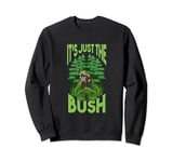 Bush Camping Just A Bush Gamer Meme Online Game Bush Camper Sweatshirt