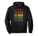 Lie Down Pride, Lie Down Pullover Hoodie