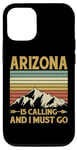 iPhone 12/12 Pro Traveling Arizona Is Calling And I Must Go Travelers Case