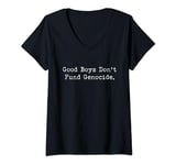 Womens Good Boys Don't Fund Genocide V-Neck T-Shirt