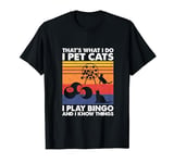 I Play Bingo I Pet Cats And I Know Things, Bingo Player T-Shirt