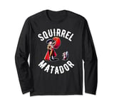 Squirrel Matador Comical Art Long Sleeve T-Shirt