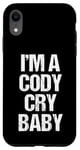 Coque pour iPhone XR I'm A Cody Cry Baby – Drôle de lutte disant la lutte cool