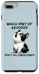 Coque pour iPhone 7 Plus/8 Plus Quelle partie de Arooo Don't You Understand Cute Boston Terrier