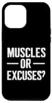 Coque pour iPhone 14 Pro Max Muscles or Excuses? Design sarcastique drôle de vêtements de gym