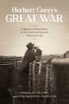 Peter Finn - Herbert Corey's Great War A Memoir of World I by the American Reporter Who Saw It All Bok