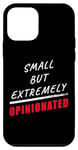 iPhone 12 mini Small But Extremely Opinionated – Boys & Girls Kids Humor Case