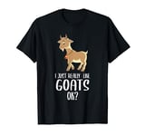 I just really like goats ok? Design for a Goat Fan T-Shirt