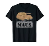 Panzer VIII Maus German WW2 Tanks of World War Two Germany T-Shirt