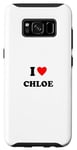 Galaxy S8 First name « I Heart Chloe I Love Chloe » Case
