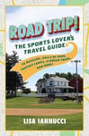 - Road Trip The Sports Lover's Travel Guide to Museums, Halls of Fame, Fantasy Camps, Stadium Tours, Bok