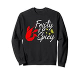 Funny Feisty And Spicy Crawfish Boil Cajun Crawfish Festival Sweatshirt