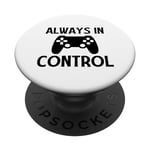 Always in Control - Joueur de jeu vidéo amusant PopSockets PopGrip Interchangeable