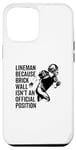 iPhone 12 Pro Max Lineman Brick Wall Official Position Funny Football Case