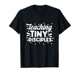 Teaching Tiny Disciples Christian Teacher Bible T-Shirt